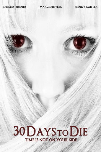 Watch 30 Days to Die 2009 poster