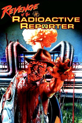 Watch Revenge of the Radioactive Reporter 1990 poster