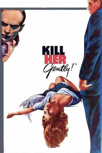 Watch Kill Her Gently 1957 poster