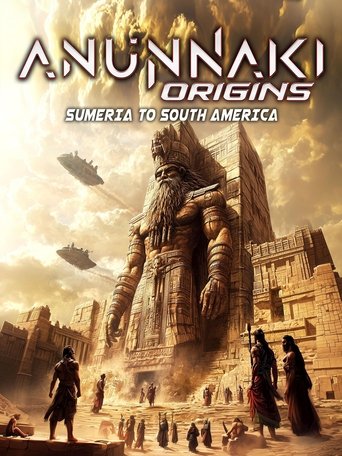 Watch Anunnaki Origins: Sumeria to South America 2025 poster
