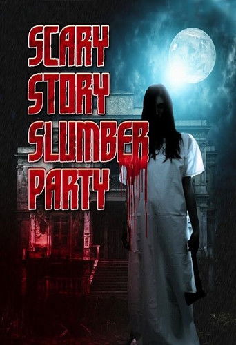 Watch Scary Story Slumber Party 2017 poster