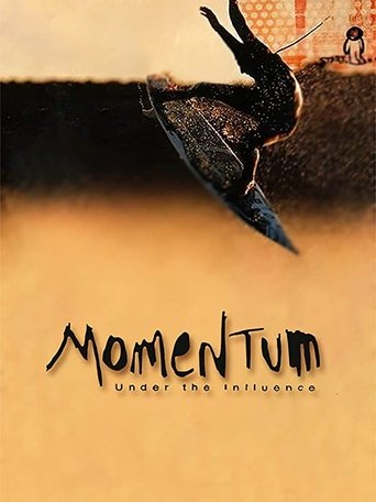 Watch Momentum: Under the Influence 2001 poster