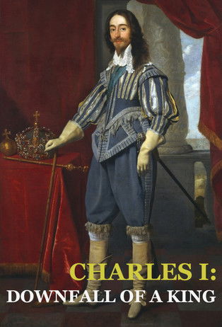 Watch Charles I: Downfall of a King 2019 poster