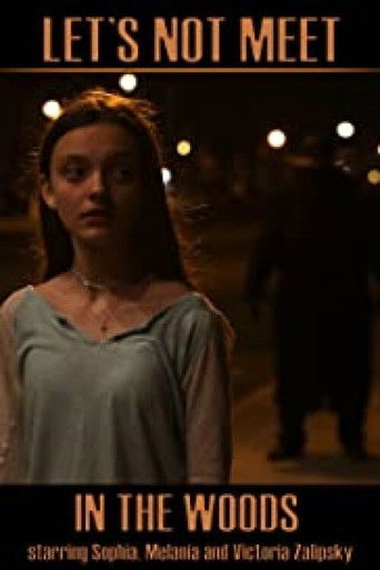 Watch Let's Not Meet in the Woods 2020 poster