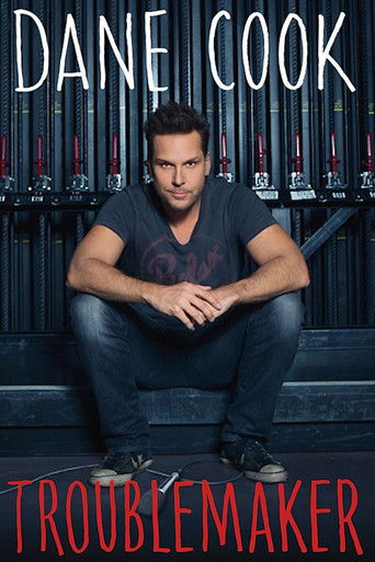 Watch Dane Cook: Troublemaker 2014 poster