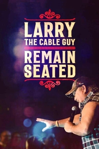 Watch Larry the Cable Guy: Remain Seated 2020 poster
