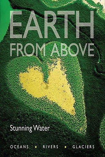 Watch Earth from Above: Stunning Water 2004 poster