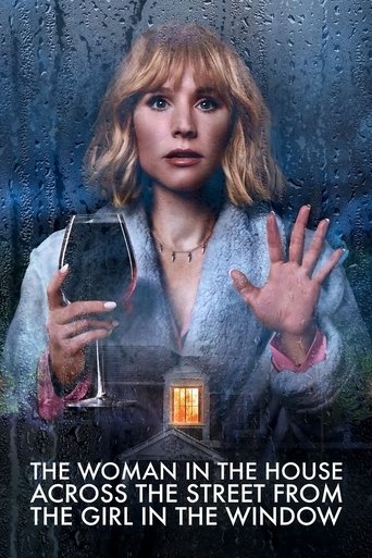 Watch The Woman in the House Across the Street from the Girl in the Window 2022 poster
