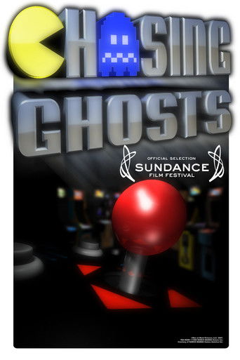 Watch Chasing Ghosts: Beyond the Arcade 2007 poster
