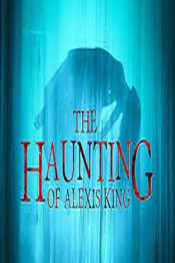 Watch The Haunting of Alexis King 2023 poster