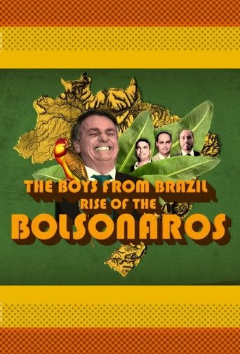 Watch The Boys from Brazil: Rise of the Bolsonaros 2022 poster
