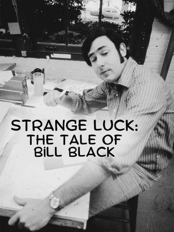 Watch Strange Luck: The Tale of Bill Black 2022 poster