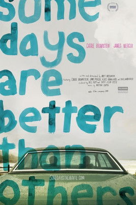 Watch Some Days Are Better Than Others 2011 poster