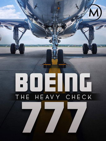 Watch Boeing 777: The Heavy Check 2016 poster