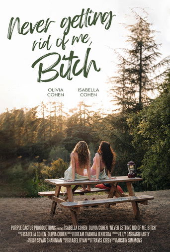 Watch Never Getting Rid of Me, Bitch 2023 poster