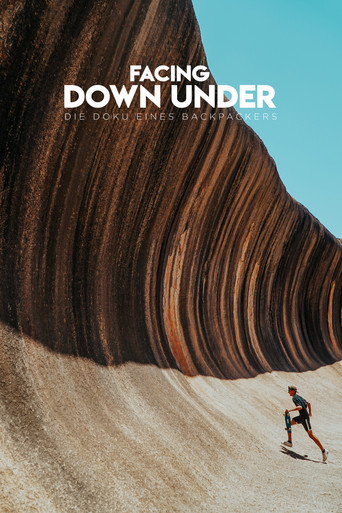 Watch Facing Down Under: A Backpackers Documentary 2022 poster
