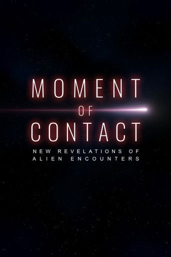 Watch Moment of Contact: New Revelations of Alien Encounters 2025 poster