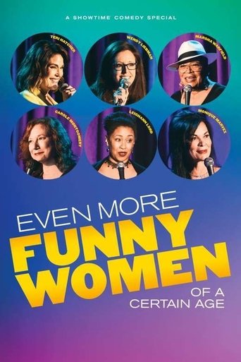 Watch Even More Funny Women of a Certain Age 2021 poster