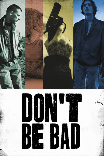 Watch Don't Be Bad 2015 poster