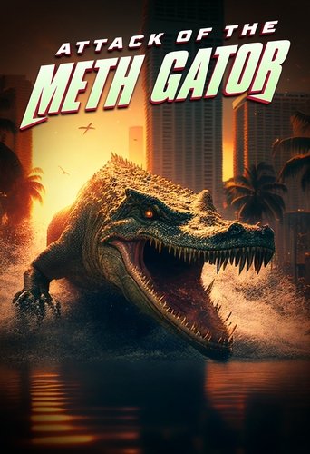 Watch Attack of the Meth Gator 2024 poster