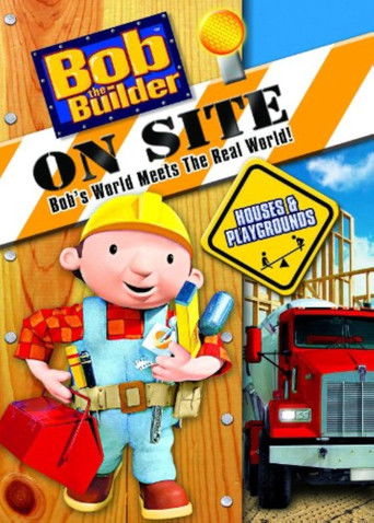 Watch Bob the Builder: On Site - Houses & Playgrounds 2008 poster