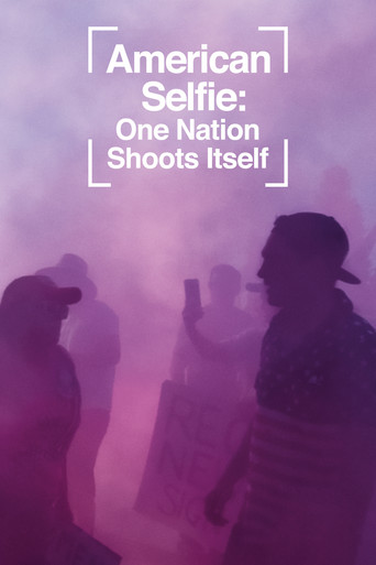 Watch American Selfie: One Nation Shoots Itself 2020 poster