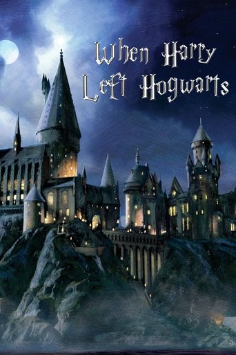 Watch When Harry Left Hogwarts 2011 poster