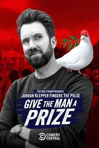 Watch Jordan Klepper Fingers the Pulse: Give the Man a Prize 2025 poster
