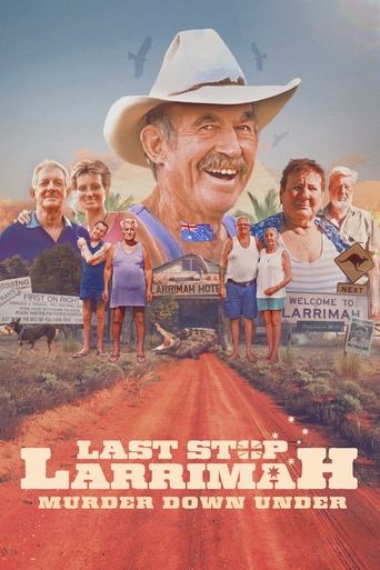 Watch Last Stop Larrimah: Murder Down Under 2023 poster