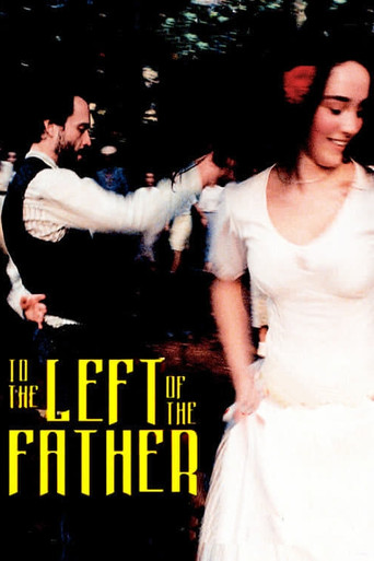 Watch To the Left of the Father 2001 poster