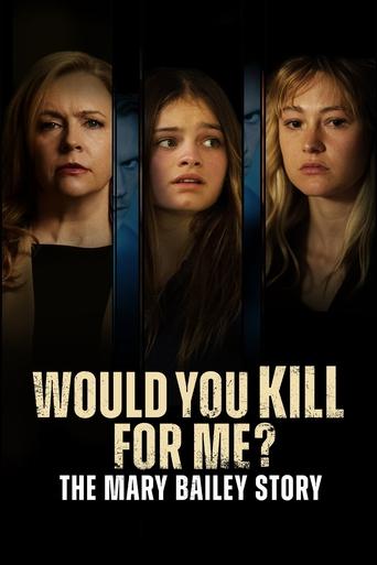 Watch Would You Kill for Me? The Mary Bailey Story 2023 poster