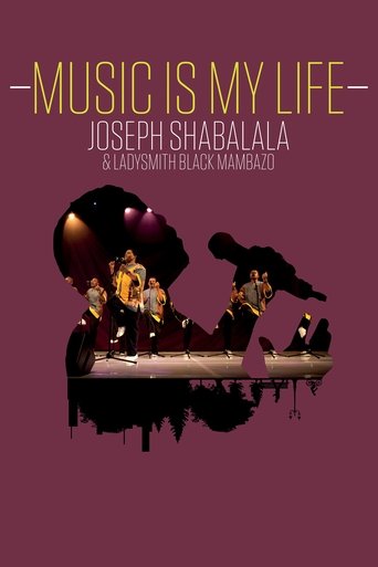 Watch Music Is My Life: Joseph Shabalala and Ladysmith Black Mambazo 2022 poster