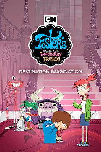 Watch Foster's Home for Imaginary Friends: Destination Imagination 2008 poster