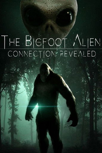 Watch The Bigfoot Alien Connection Revealed 2020 poster