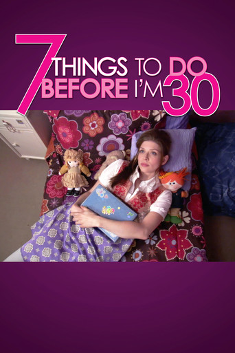 Watch 7 Things To Do Before I'm 30 2008 poster