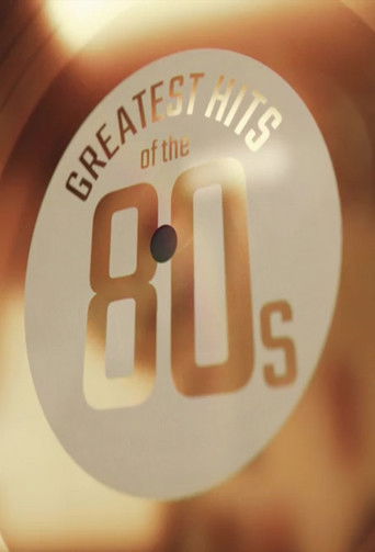 Watch Greatest Hits of the 80s 2021 poster