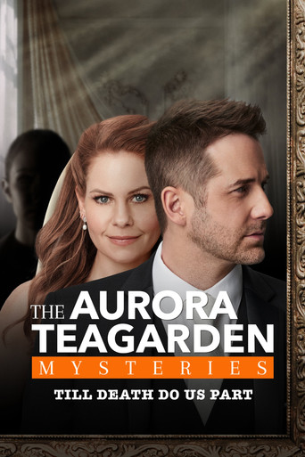Watch Aurora Teagarden Mysteries: Til Death Do Us Part 2021 poster