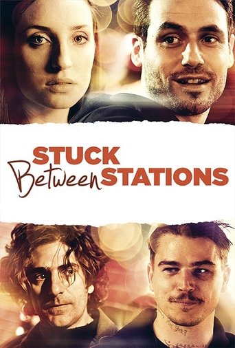 Watch Stuck Between Stations 2011 poster