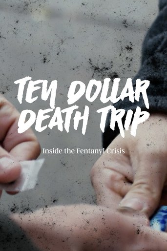 Watch Ten Dollar Death Trip: Inside the Fentanyl Crisis 2020 poster