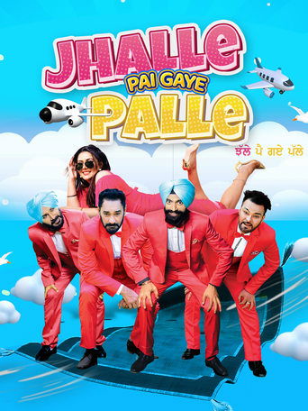 Watch Jhalle Pai Gaye Palle 2022 poster