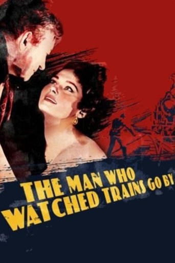 Watch The Man Who Watched Trains Go By 1952 poster