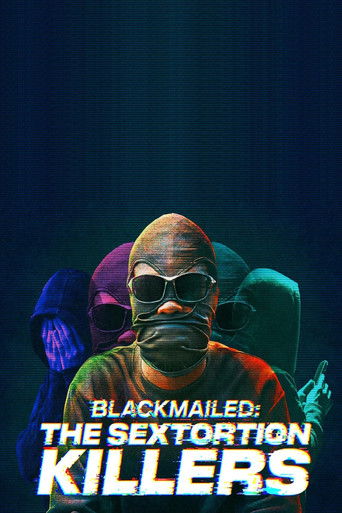 Watch Blackmailed: The Sextortion Killers 2025 poster