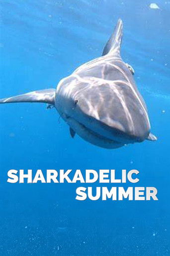 Watch Sharkadelic Summer 2020 poster
