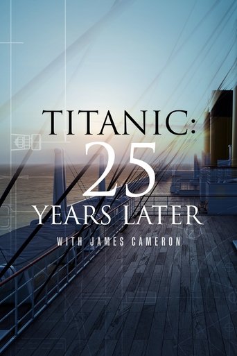 Watch Titanic: 25 Years Later with James Cameron 2023 poster