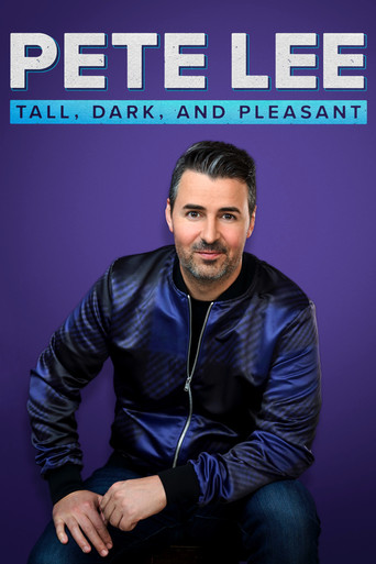 Watch Pete Lee: Tall, Dark and Pleasant 2021 poster