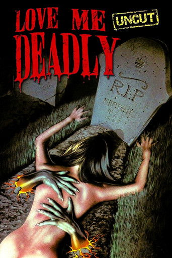Watch Love Me Deadly 1973 poster