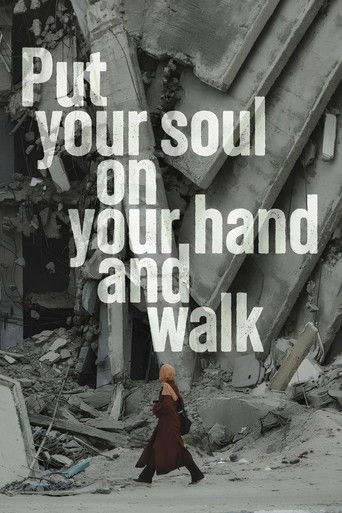 Watch Put Your Soul on Your Hand and Walk 2025 poster