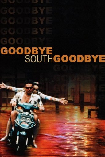 Watch Goodbye South, Goodbye 1996 poster