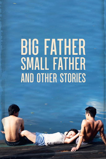 Watch Big Father, Small Father and Other Stories 2015 poster