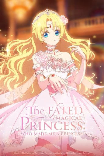 Watch The Fated Magical Princess: Who Made Me a Princess 2025 poster